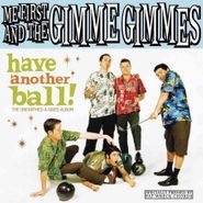 Me First And The Gimme Gimmes, Have Another Ball! (LP)
