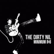 The Dirty Nil, Minimum R&B (LP)