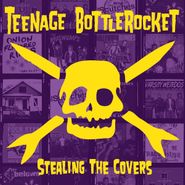 Teenage Bottlerocket, Stealing The Covers (CD)