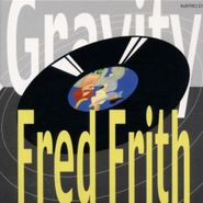 Fred Frith, Gravity (CD)