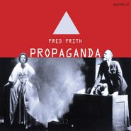 Fred Frith, Propaganda (CD)