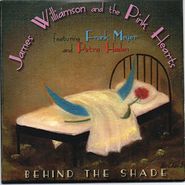 James Williamson & The Pink Hearts, Behind The Shade (LP)