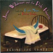 James Williamson & The Pink Hearts, Behind The Shade (CD)