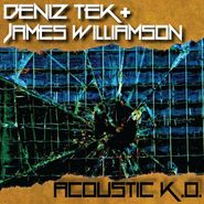 Deniz Tek, Acoustic K.O. (10")