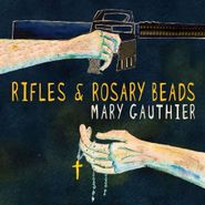 Mary Gauthier, Rifles & Rosary Beads (LP)