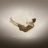 The Wood Brothers, One Drop Of Truth (CD)