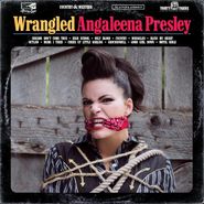 Angaleena Presley, Wrangled (CD)
