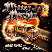 Whitey Morgan And The 78's, Hard Times & White Lines (CD)