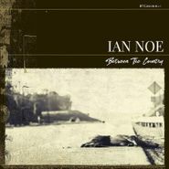 Ian Noe, Between The Country (CD)