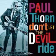 Paul Thorn, Don't Let The Devil Ride (CD)