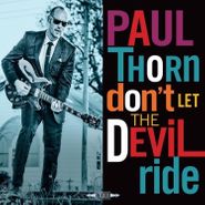 Paul Thorn, Don't Let The Devil Ride (LP)