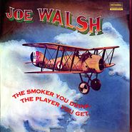 Joe Walsh, The Smoker You Drink, The Player You Get [200 Gram Vinyl] (LP)