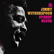 Jimmy Witherspoon, Evenin' Blues [200 Gram Vinyl] (LP)