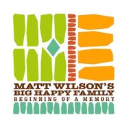 Matt Wilson's Big Happy Family, Beginning Of A Memory (CD)