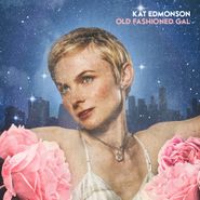 Kat Edmonson, Old Fashioned Gal (CD)