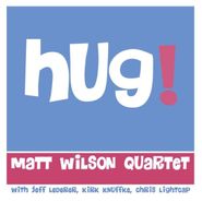 Matt Wilson, Hug! (CD)