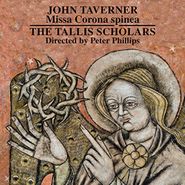 John Taverner, Taverner: Missa Corona Spinea / Dum Transisset Sabbatum I and II (CD)