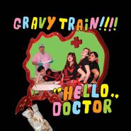 Gravy Train!!!!, Hello Doctor (CD)