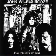 John Wilkes Booze, Five Pillars Of Soul (CD)