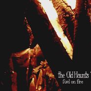 Old Haunts, Fuel On Fire (CD)