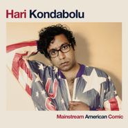 Hari Kondabolu, Mainstream American Comic (CD)