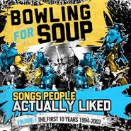 Bowling For Soup, Songs People Actually Liked Vol. 1: The First Ten Years 1994-2003 (CD)