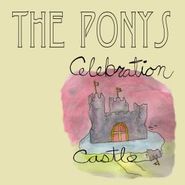 Ponys , Celebration Castle (CD)