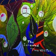 The Intended, Time Will Tell (CD)