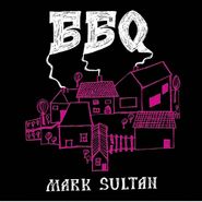 Mark Sultan, BBQ (LP)