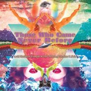 Acid Mothers Temple, Those Who Came Never Before (LP)