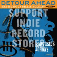 Southside Johnny, Detour Ahead: The Music Of Billie Holiday [Black Friday] (LP)