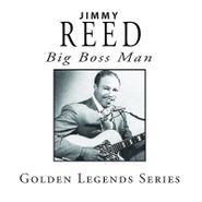 Jimmy Reed, Big Boss Man (CD)