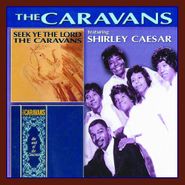The Caravans, Seek Ye The Lord / The Soul Of The Caravans (CD)