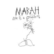 Marah, Life Is A Problem (LP)