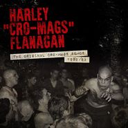 Harley Flanagan, The Original Cro-Mags Demos 1982/83 (LP)