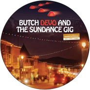 Devo, Butch Devo And The Sundance Gig [Picture Disc+DVD] [Record Store Day] (LP)