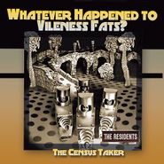 The Residents, Whatever Happened To Vileness Fats? / The Census Taker (CD)