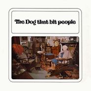 The Dog That Bit People, The Dog That Bit People (LP)