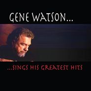 Gene Watson, Sings His Greatest Hits (CD)