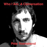 Pete Townshend, Who Am I: A Conversation (CD)