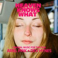 Ariel Pink, Heaven Knows What [OST Black Friday] (7")