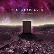 The Erkonauts, I Did Something Bad (CD)