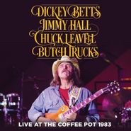 Dickey Betts, Live At The Coffee Pot 1983 (CD)
