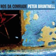Peter Bruntnell, Nos Da Comrade (CD)