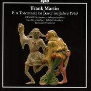 Frank Martin, Martin: Ein Totentanz Zu Basel Im Jahre 1943 (CD)