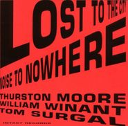 Thurston Moore, Lost To The City (CD)