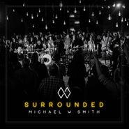 Michael W. Smith, Surrounded (CD)
