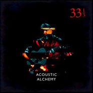 Acoustic Alchemy, 33 1/3 (CD)