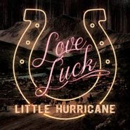 Little Hurricane, Love Luck (CD)