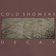 Cold Showers, Decay (7")